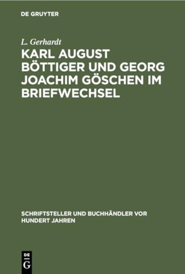 Karl August Bottiger Und Georg Joachim Goschen Im Briefwechsel