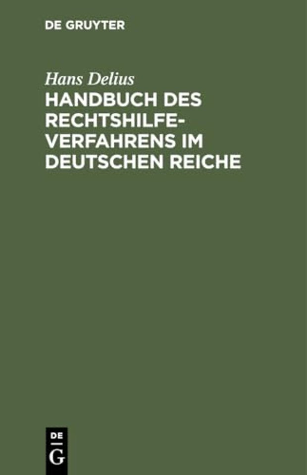 Handbuch Des Rechtshilfeverfahrens Im Deutschen Reiche