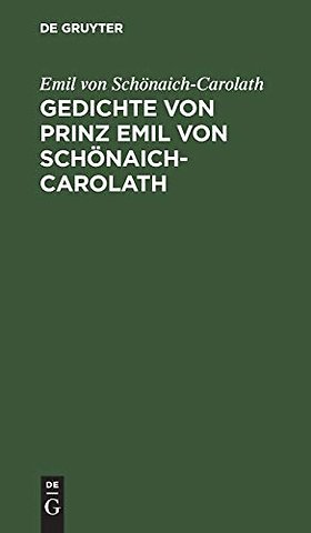 Gedichte von Prinz Emil von Schönaich–Carolath