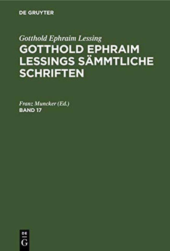 Gotthold Ephraim Lessings Sammtliche Schriften. Band 17