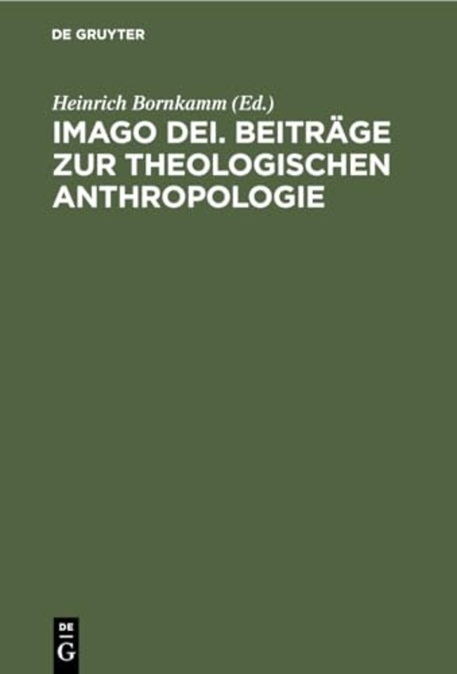 Imago Dei. Beitrage Zur Theologischen Anthropologie