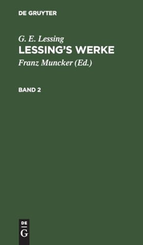 G. E. Lessing: Lessing's Werke. Band 2