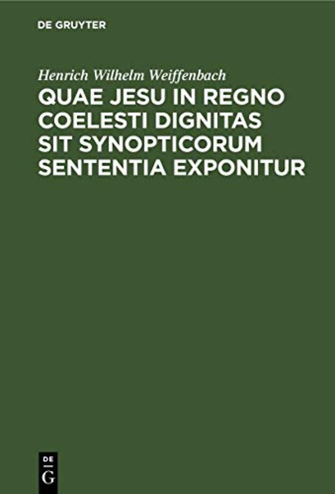 Quae Jesu in regno coelesti dignitas sit synopti – Dissertatio inauguralis