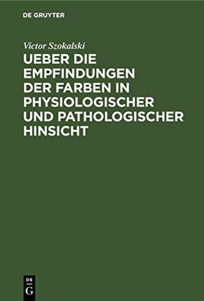 Ueber die Empfindungen der Farben in physiologis – Eine der Academie der Wissenschaften zu Paris vorgelegte Abhandlung