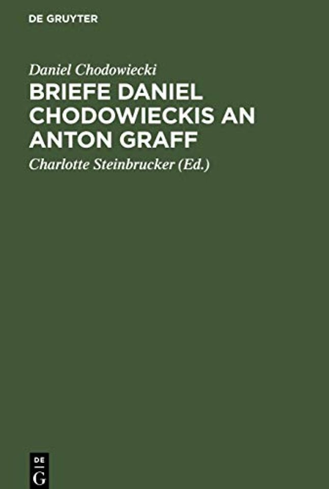 Briefe Daniel Chodowieckis an Anton Graff