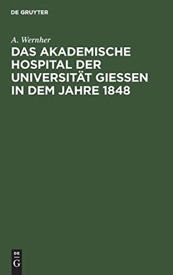 Das akademische Hospital der Universität Giessen in dem Jahre 1848