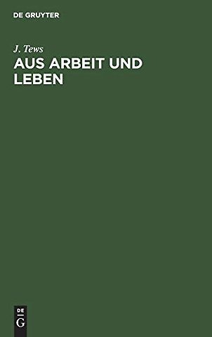 Aus Arbeit und Leben – Erinnerungen und Rückblicke