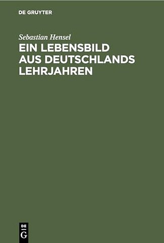Ein Lebensbild aus Deutschlands Lehrjahren