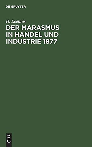 Der Marasmus in Handel und Industrie 1877