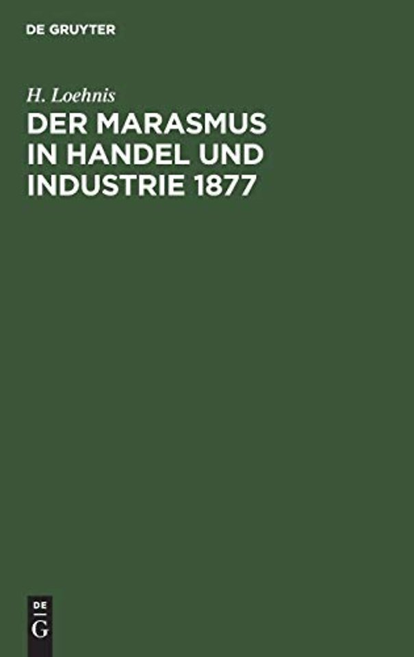 Der Marasmus in Handel und Industrie 1877