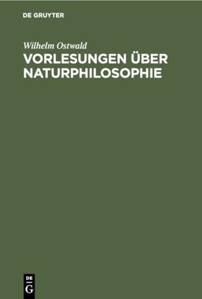 Vorlesungen über Naturphilosophie – Gehalten im Sommer 1901 an der Universität Leipzig