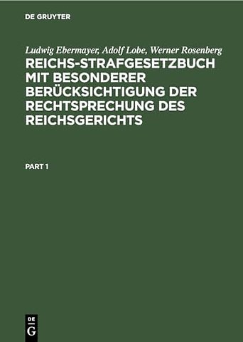 Reichs–Strafgesetzbuch mit besonderer Berücksichtigung der Rechtsprechung des Reichsgerichts