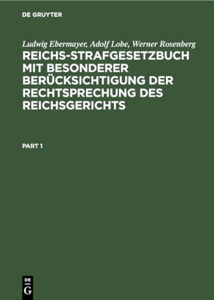 Reichs-Strafgesetzbuch mit besonderer Berucksichtigung der Rechtsprechung des Reichsgerichts
