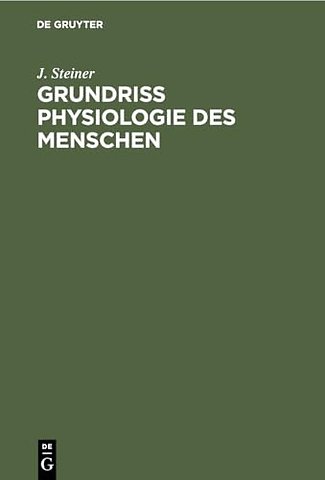 Grundriss Physiologie des Menschen – Für Studierende der Medizin und praktische Ärzte