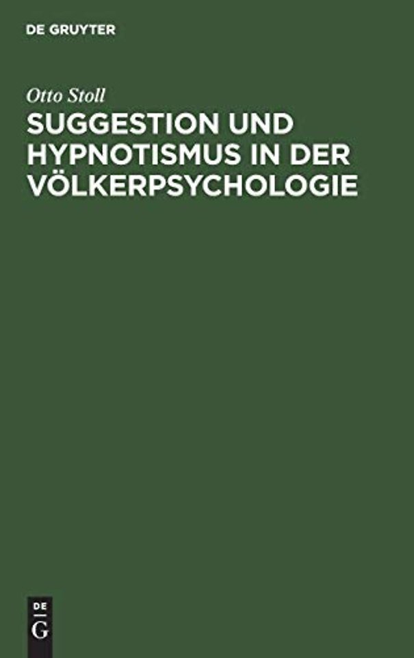 Suggestion Und Hypnotismus in Der Volkerpsychologie