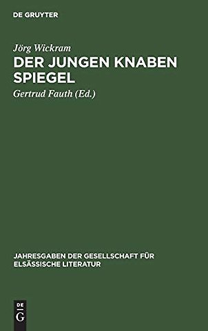 Der jungen Knaben Spiegel – Mit dem Dialog eine warhafftige History von einem ungerahtnen Son