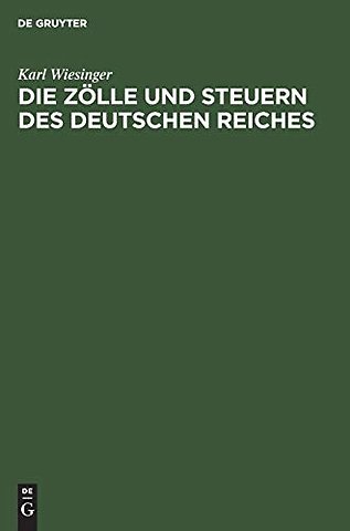 Die Zölle und Steuern des Deutschen Reiches