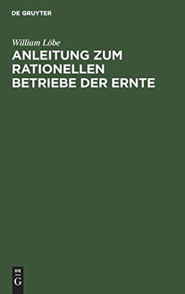 Anleitung Zum Rationellen Betriebe Der Ernte