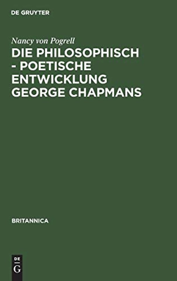 Die Philosophisch - Poetische Entwicklung George Chapmans