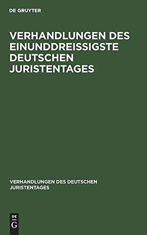 Verhandlungen des Einunddreiβigste Deutschen Juristentages – Gutachten