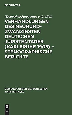 Verhandlungen des Neunundzwanzigsten Deutschen Juristentages (Karlsruhe 1908) – Stenographische Berichte