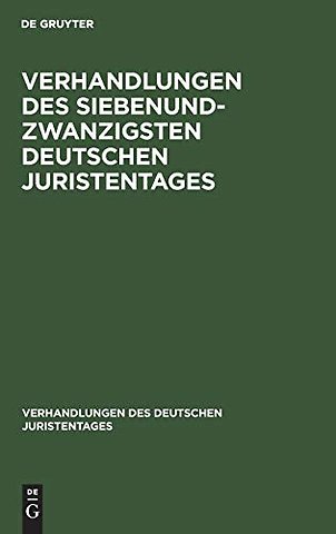 Verhandlungen des Siebenundzwanzigsten Deutschen – Gutachten