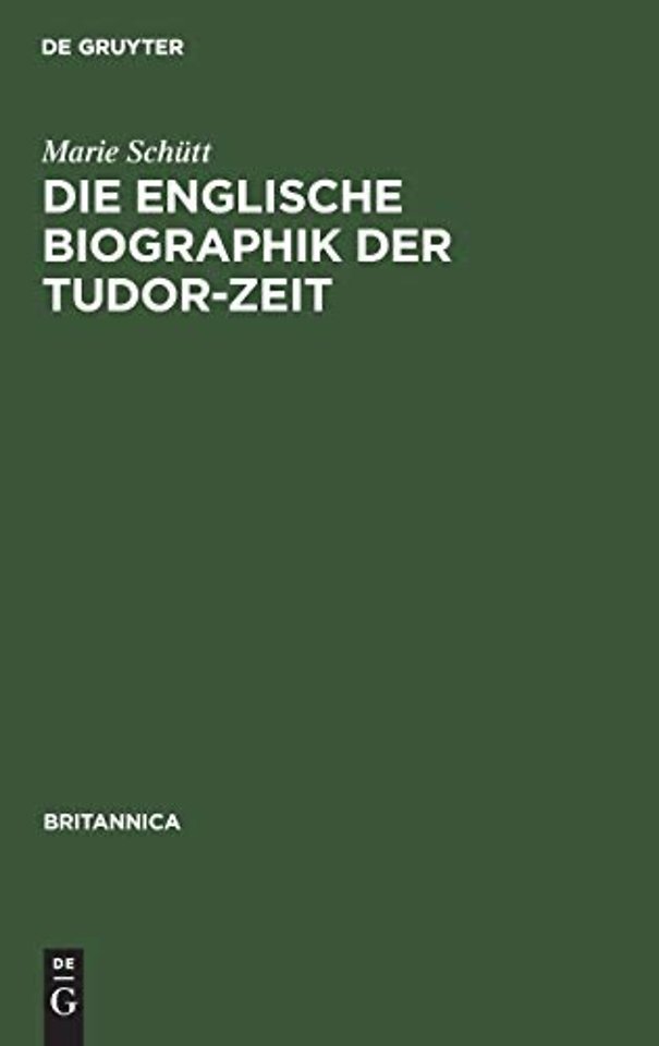 Die englische Biographik der Tudor–Zeit