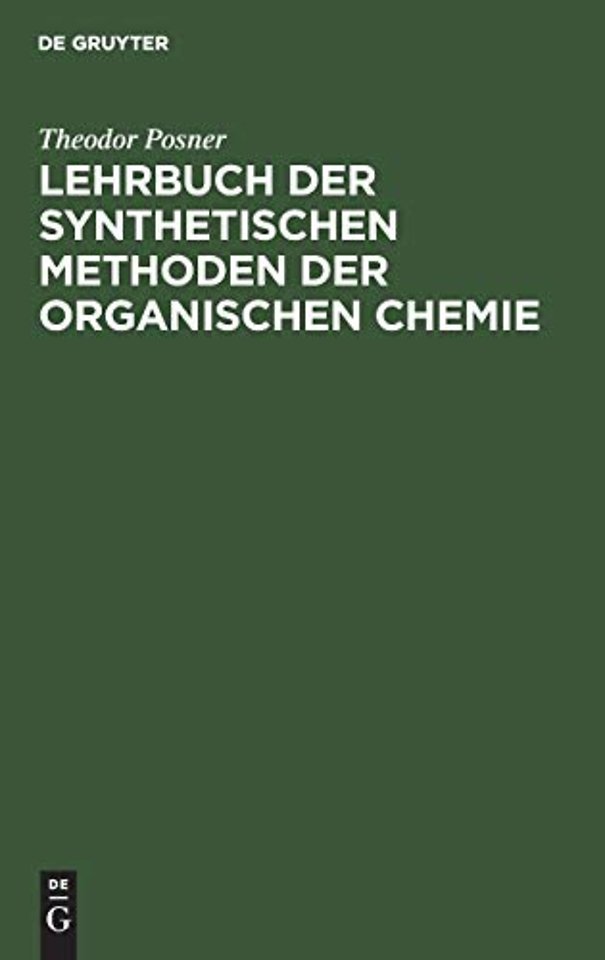 Lehrbuch der synthetischen Methoden der organisc – Für Studium und Praxis