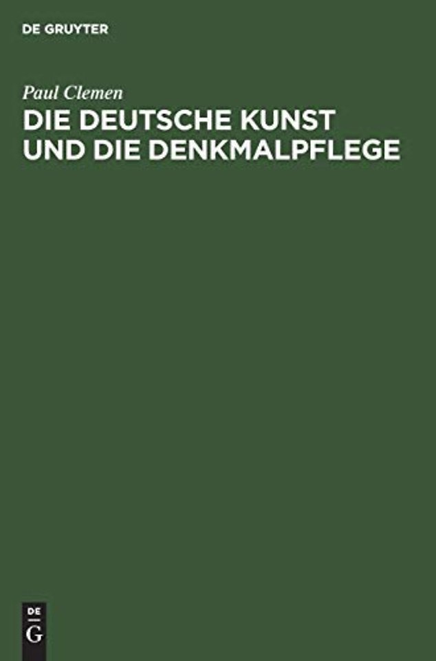 Die deutsche Kunst und die Denkmalpflege – Ein Bekenntnis