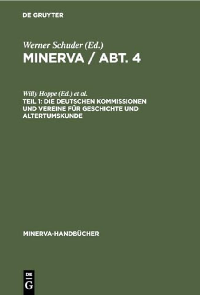 Die deutschen Kommissionen und Vereine für Geschichte und Altertumskunde