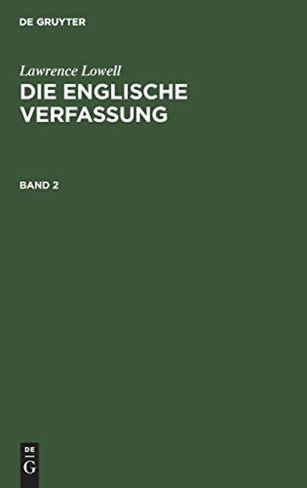 Lawrence Lowell: Die englische Verfassung. Band 2