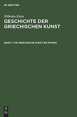 Die Griechische Kunst bis Myron