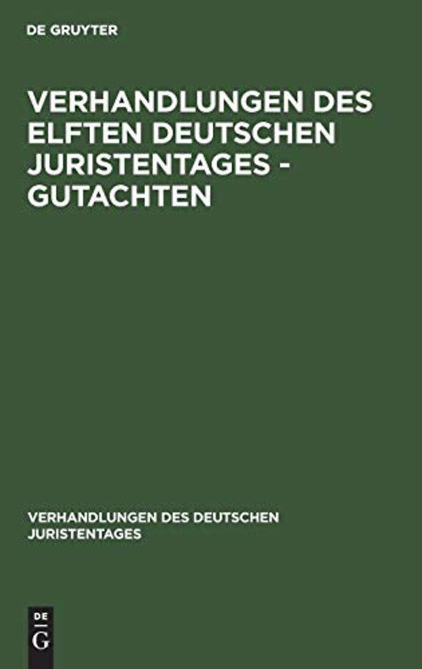 Verhandlungen des Elften Deutschen Juristentages – Gutachten