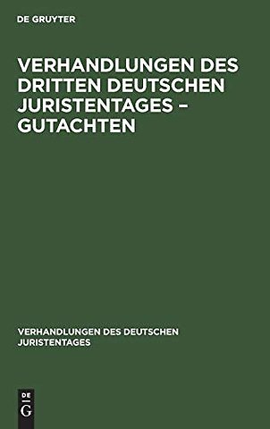 Verhandlungen Des Dritten Deutschen Juristentages - Gutachten