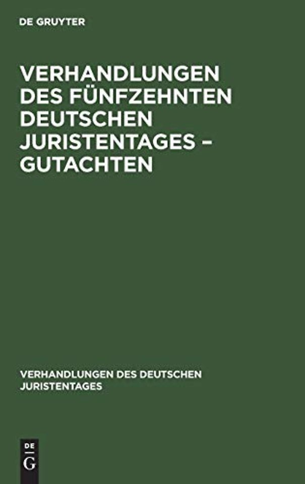 Verhandlungen des Fünfzehnten Deutschen Juristentages – Gutachten