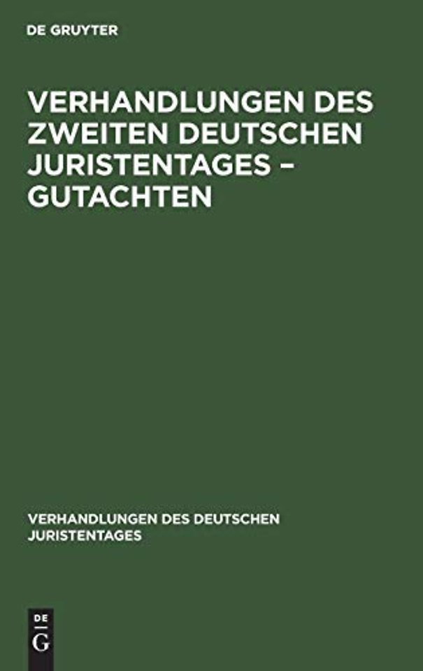 Verhandlungen Des Zweiten Deutschen Juristentages - Gutachten