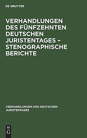 Verhandlungen des Fünfzehnten deutschen Juristentages – Stenographische Berichte