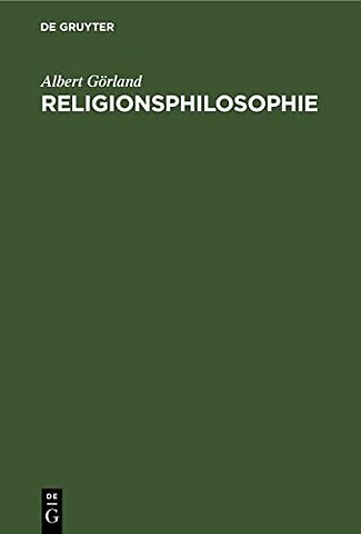 Religionsphilosophie – Als Wissenschaft aus dem Systemgeiste des kritischen Idealismus