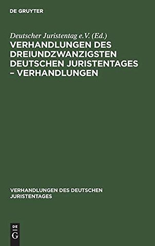 Verhandlungen des Dreiundzwanzigsten Deutschen Juristentages – Verhandlungen