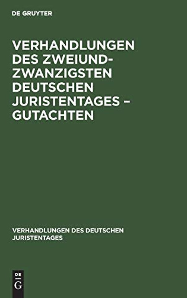 Verhandlungen des Zweiundzwanzigsten Deutschen Juristentages – Gutachten