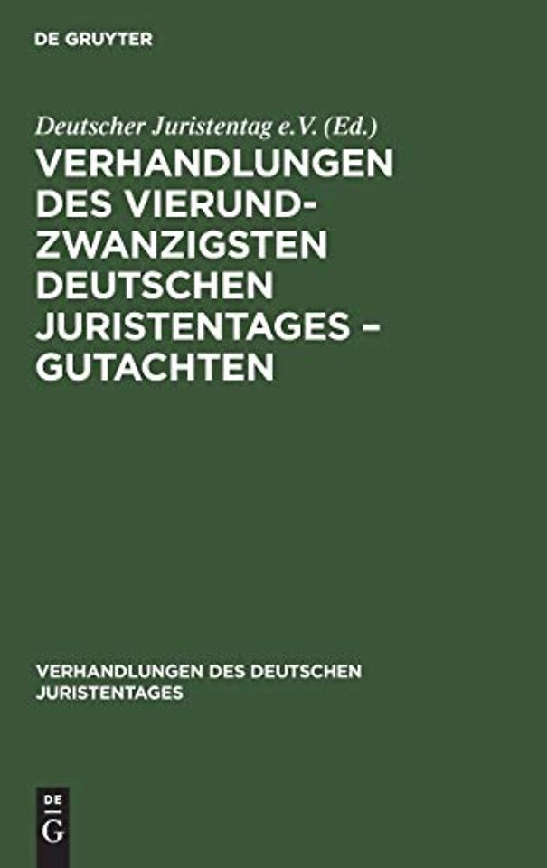 Verhandlungen des Vierundzwanzigsten Deutschen Juristentages – Gutachten