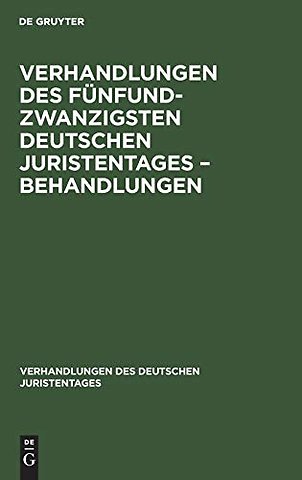 Verhandlungen des Fünfundzwanzigsten Deutschen Juristentages – Behandlungen