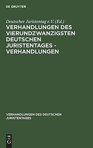 Verhandlungen des Vierundzwanzigsten Deutschen Juristentages – Verhandlungen