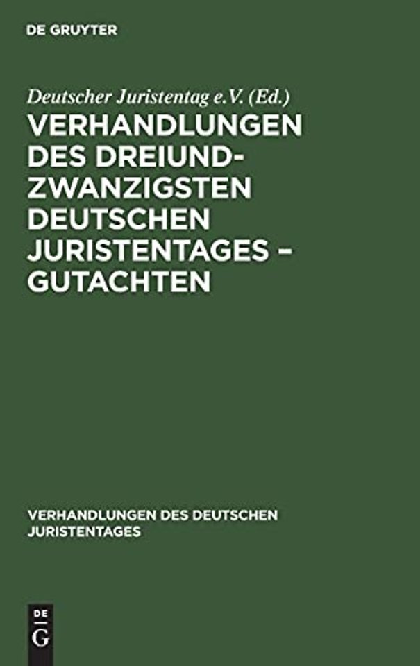 Verhandlungen Des Dreiundzwanzigsten Deutschen Juristentages - Gutachten