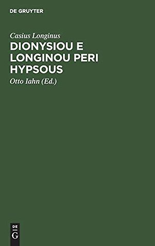 Dionysiou e Longinou Peri hypsous – De sublimitate libellus. In usum scholarum