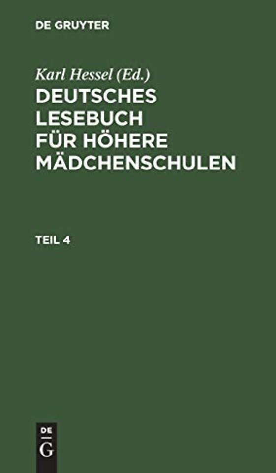 Deutsches Lesebuch Fur Hohere Madchenschulen. Teil 4