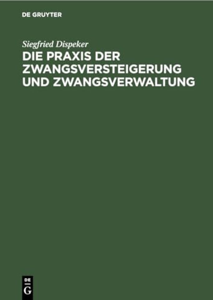 Die PRAXIS Der Zwangsversteigerung Und Zwangsverwaltung
