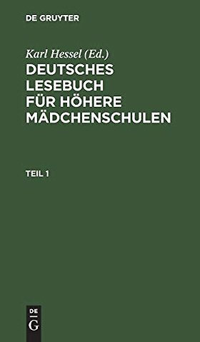 Deutsches Lesebuch für höhere Mädchenschulen. Teil 1