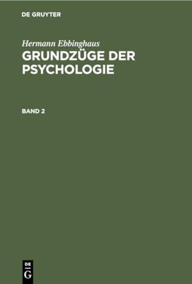 Hermann Ebbinghaus: Grundzuge Der Psychologie. Band 2