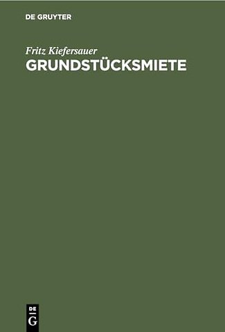 Grundstücksmiete – Mieterschutz – Mietzinsbildung, Wohnraumbewirtschaftung
